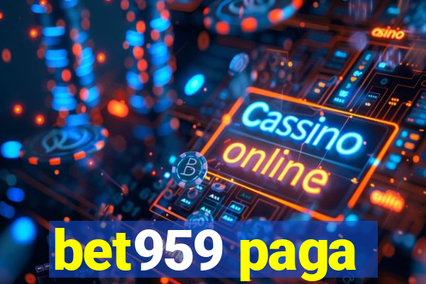 bet959 paga